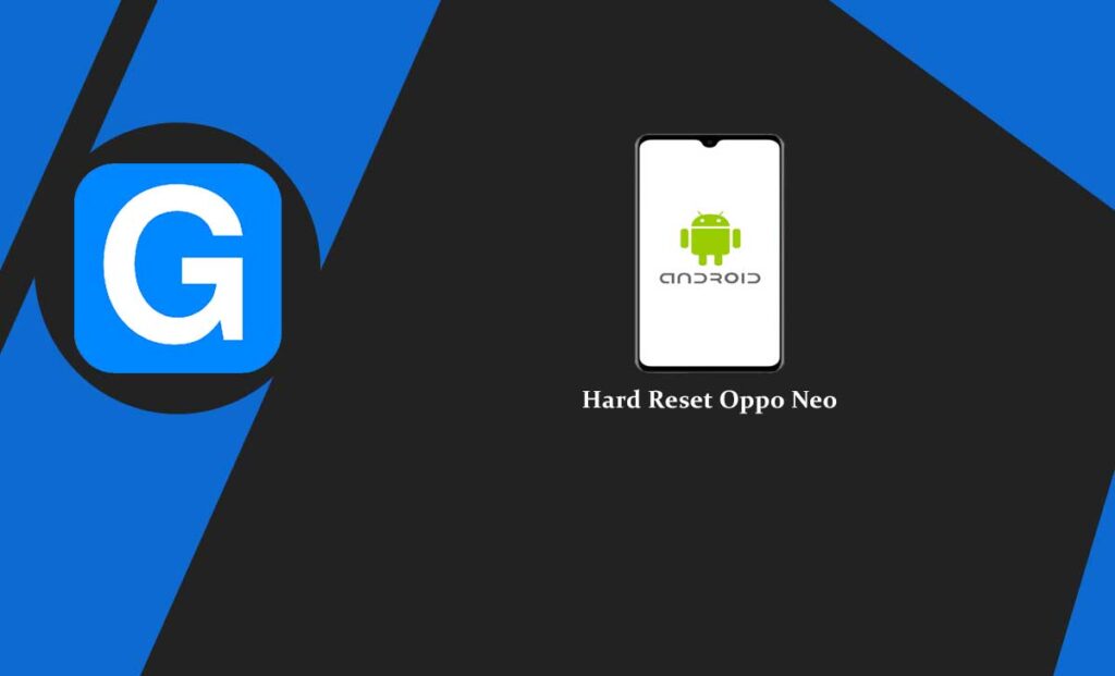 Hard Reset Oppo Neo