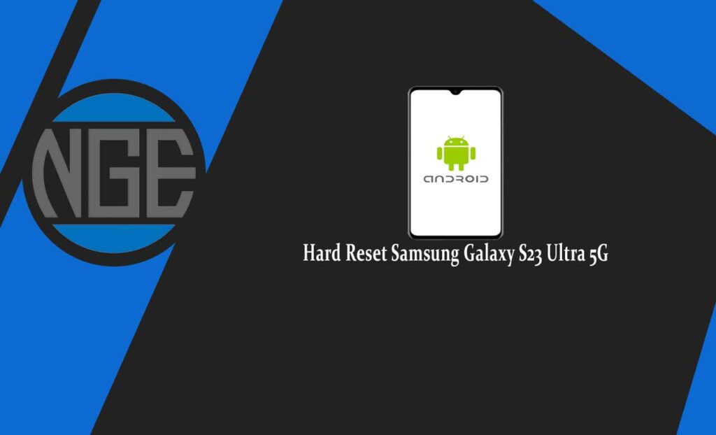 Hard Reset Samsung Galaxy S23 Ultra 5G