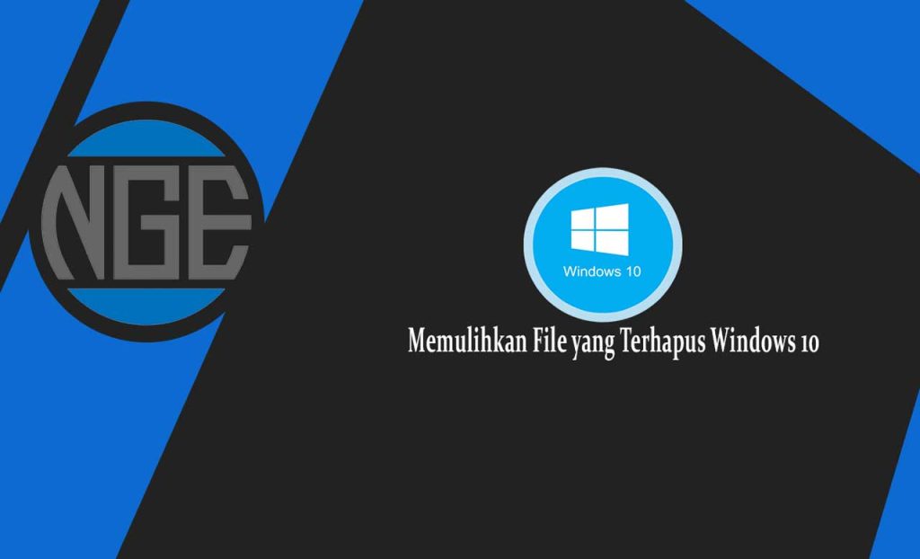 Memulihkan File yang Terhapus Windows 10